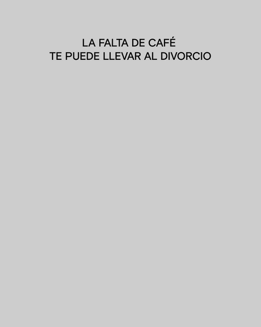 Lack of coffee can lead to divorce